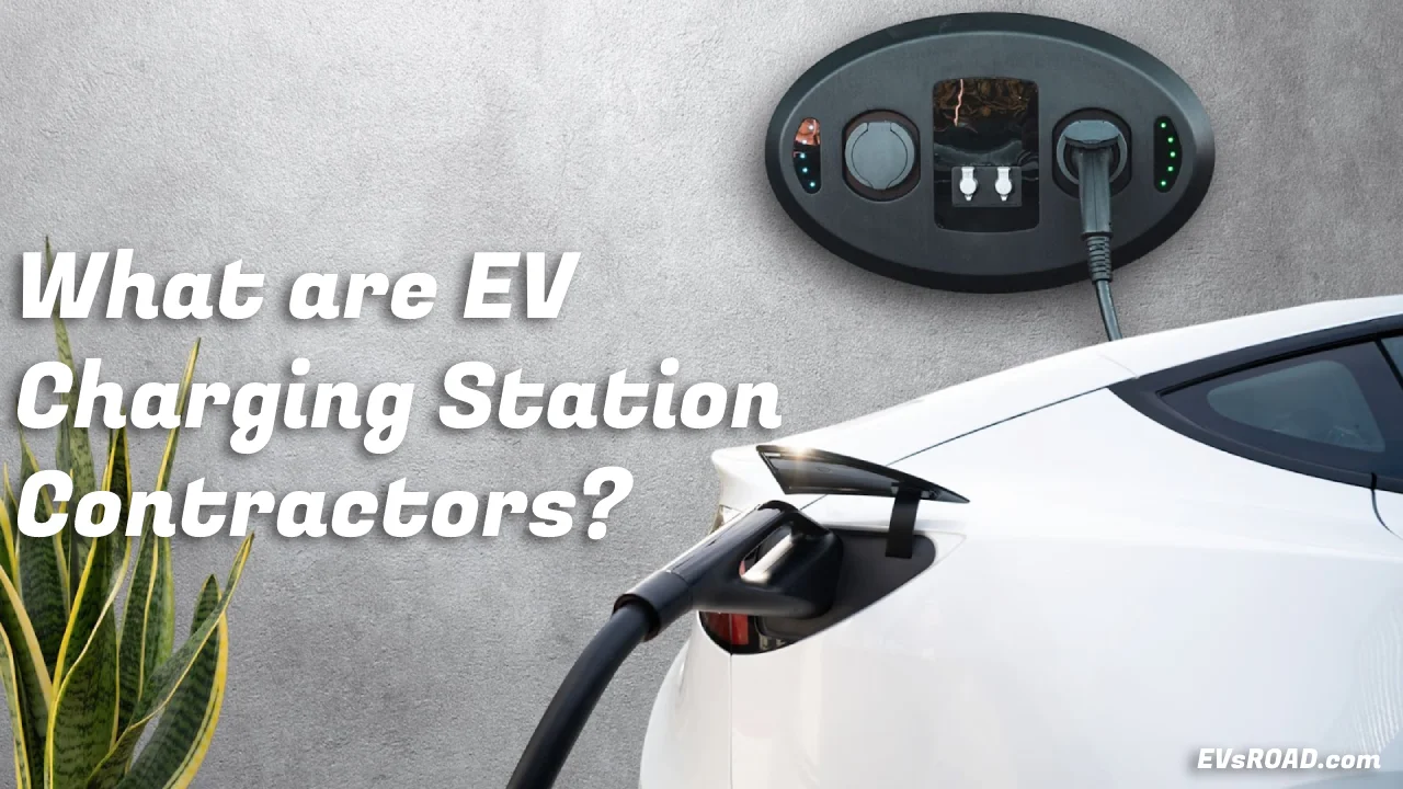 What are EV Charging Station Contractors?