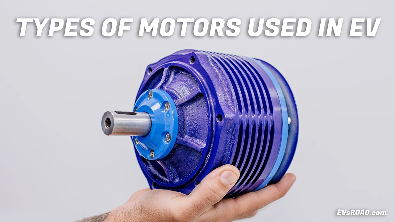 types-of-motors-used-in-electric-vehicles-evsroad